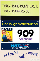 Stephanie: Tough runs don't last. Tough runners do!
